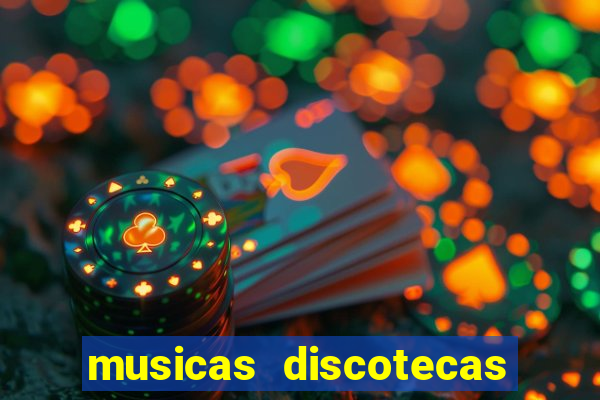 musicas discotecas anos 90